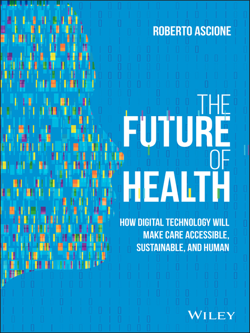 Title details for The Future of Health by Roberto Ascione - Available